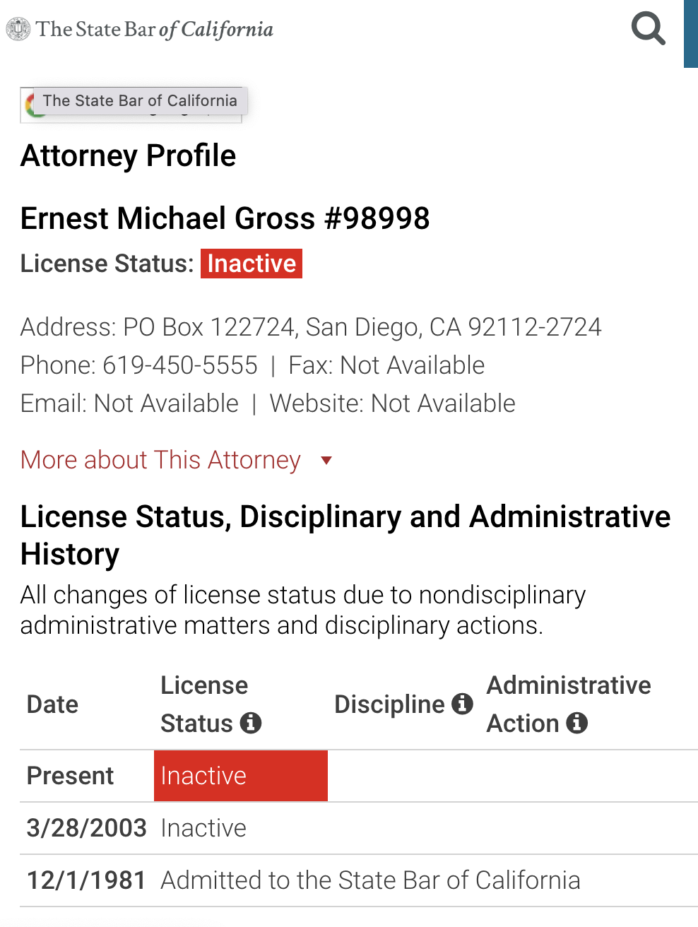 Ernest Michael Gross #98998 License Status: Admitted to the State Bar of California, Present Inactive  Case Number 23-O-22905